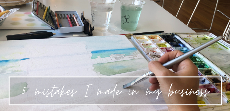 5 mistakes I made in my business